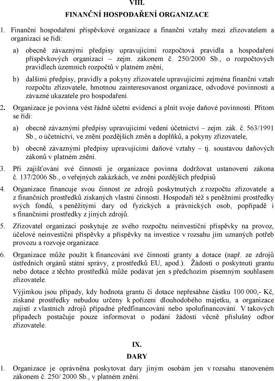 organizací zejm. zákonem č. 250/2000 Sb.