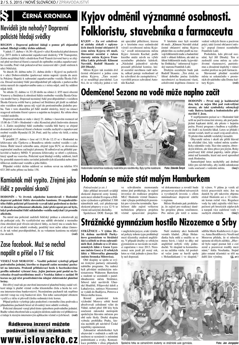 tek 17. dubna v 16.30 v Kyjově v ulici Kostelecká př
