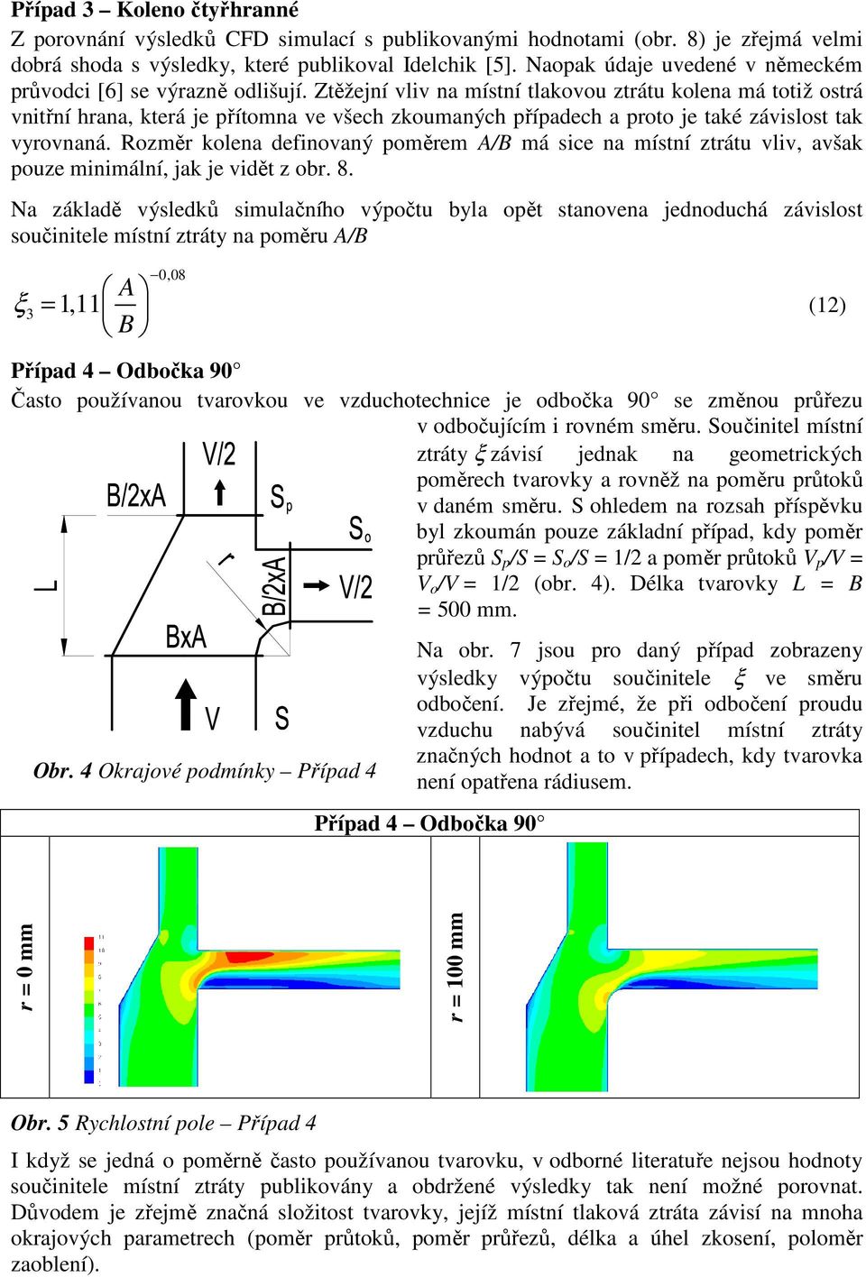 STANOVENÍ SOUČINITELŮ MÍSTNÍCH ZTRÁT S VYUŽITÍM CFD - PDF Stažení zdarma