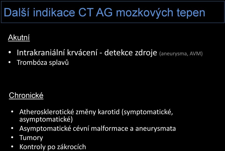 Chronické Atherosklerotické změny karotid (symptomatické,