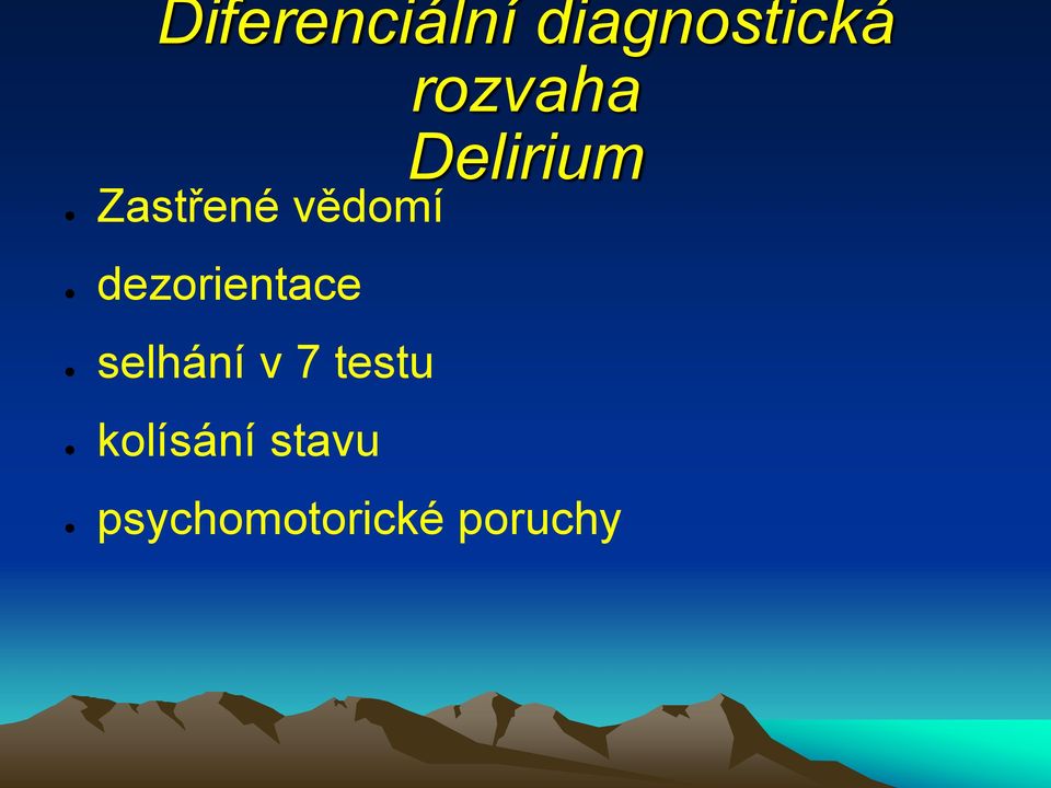 dezorientace selhání v 7 testu
