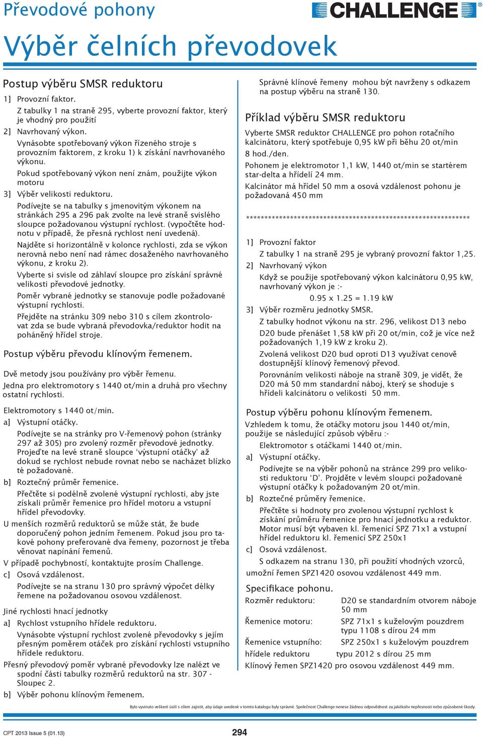 (vypo t te hodnotu v p ípad, e p esná rychlost není uvedená). Najd te si horizontáln v kolonce rychlosti, zda se výkon nerovná nebo není nad rámec dosa eného navrhovaného výkonu, z kroku 2).