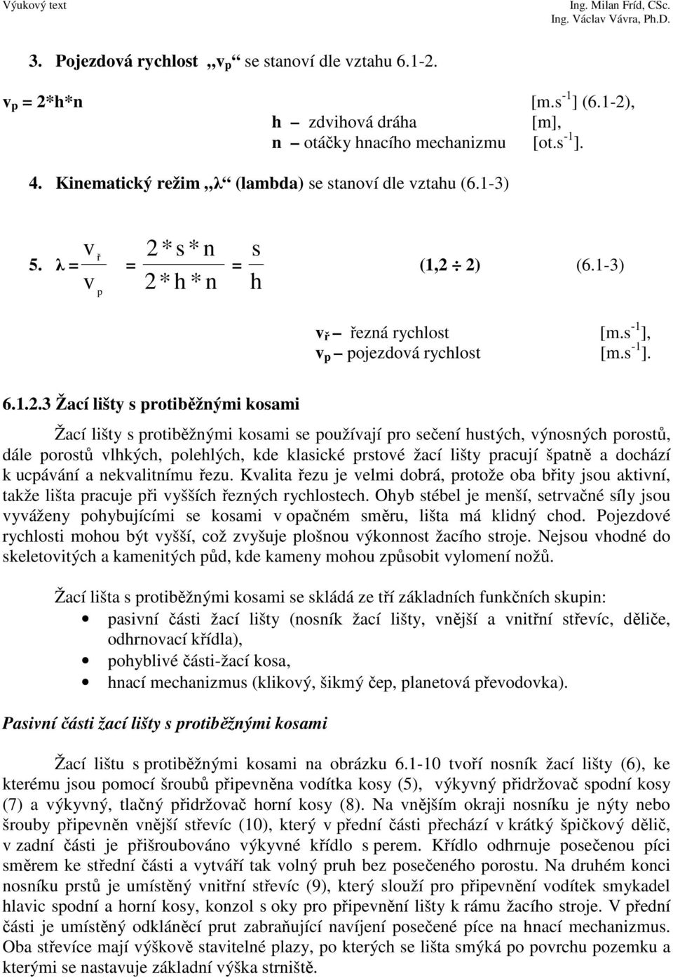 3) 5. λ = v v ř p = *s * n * h * n = h s (1,