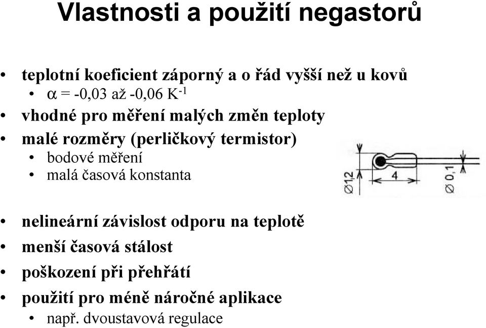 termistor) bodovř merenı mala c asova konstanta nelinearnızavislost odporu na teplotů