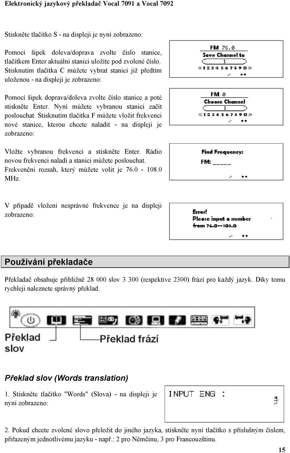 Nyní můžete vybranou stanici začít poslouchat.