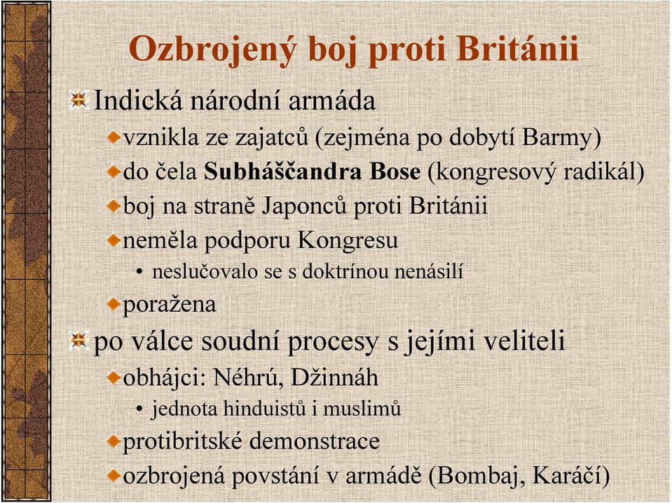 Kongresu neslučovalo se s doktrínou nenásilí poražena po válce soudní procesy s jejími veliteli