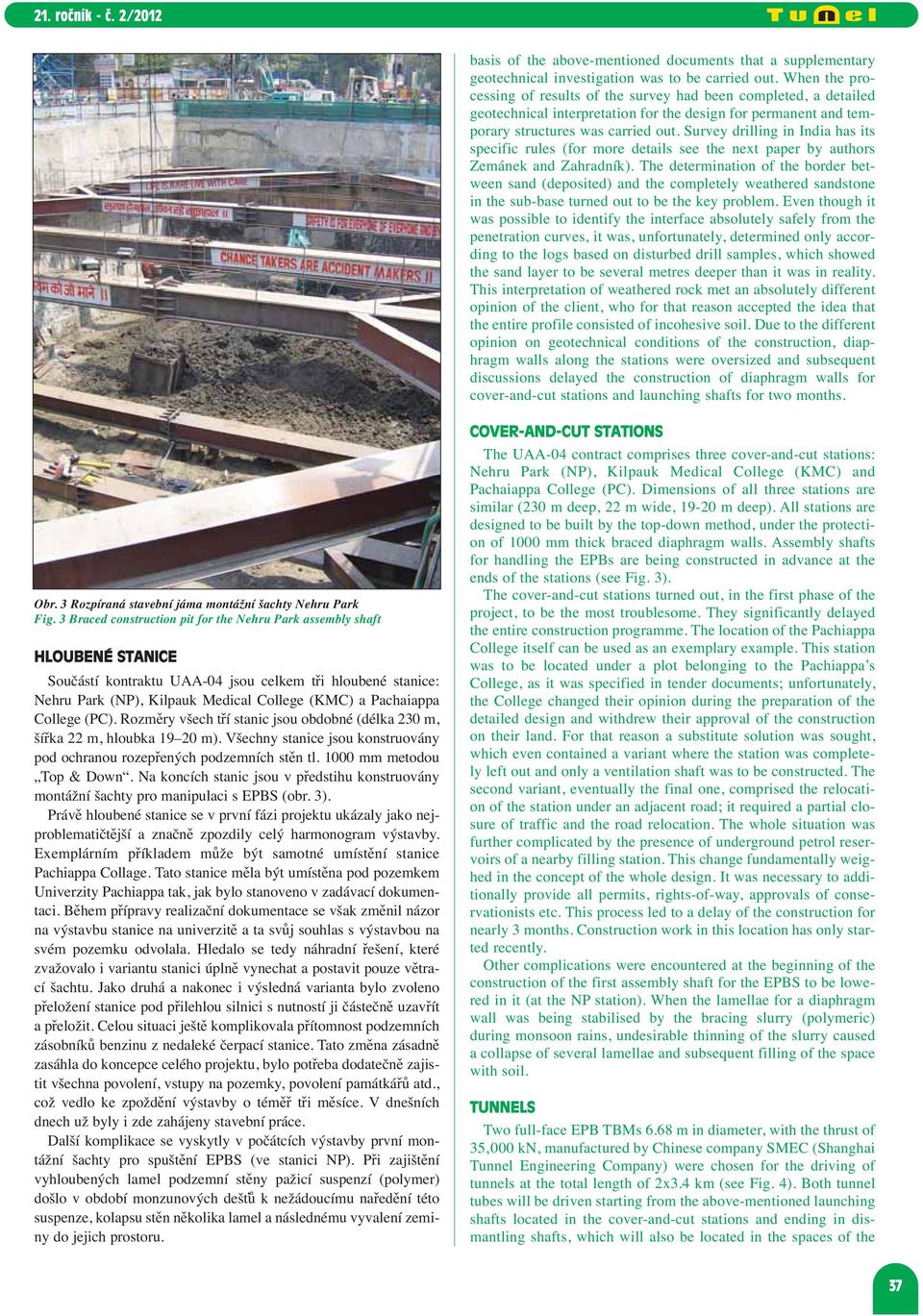 Survey drilling in India has its specific rules (for more details see the next paper by authors Zemánek and Zahradník).