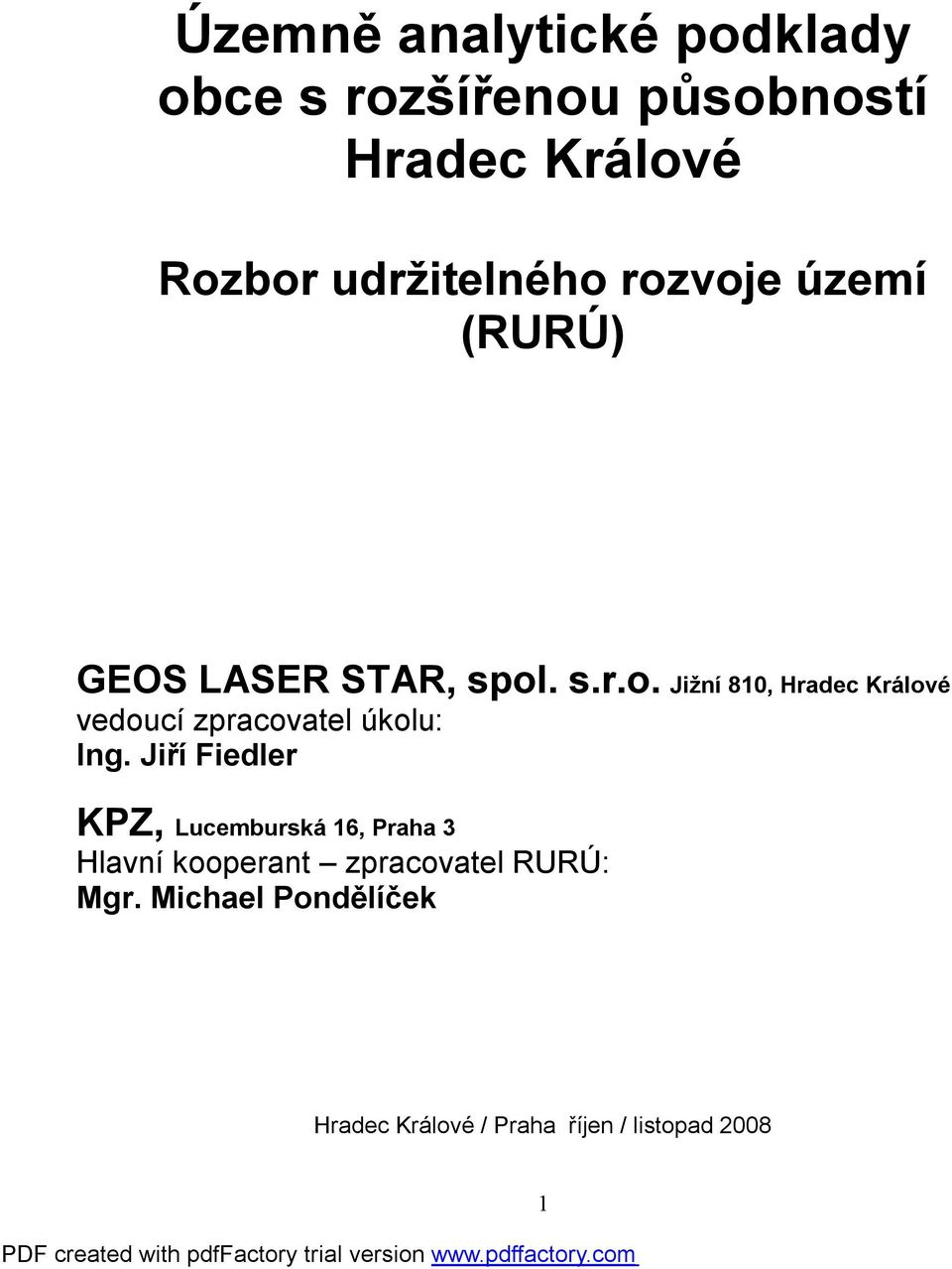 Jiří Fiedler KPZ, Lucemburská 16, Praha 3 Hlavní kooperant zpracovatel RURÚ: Mgr.