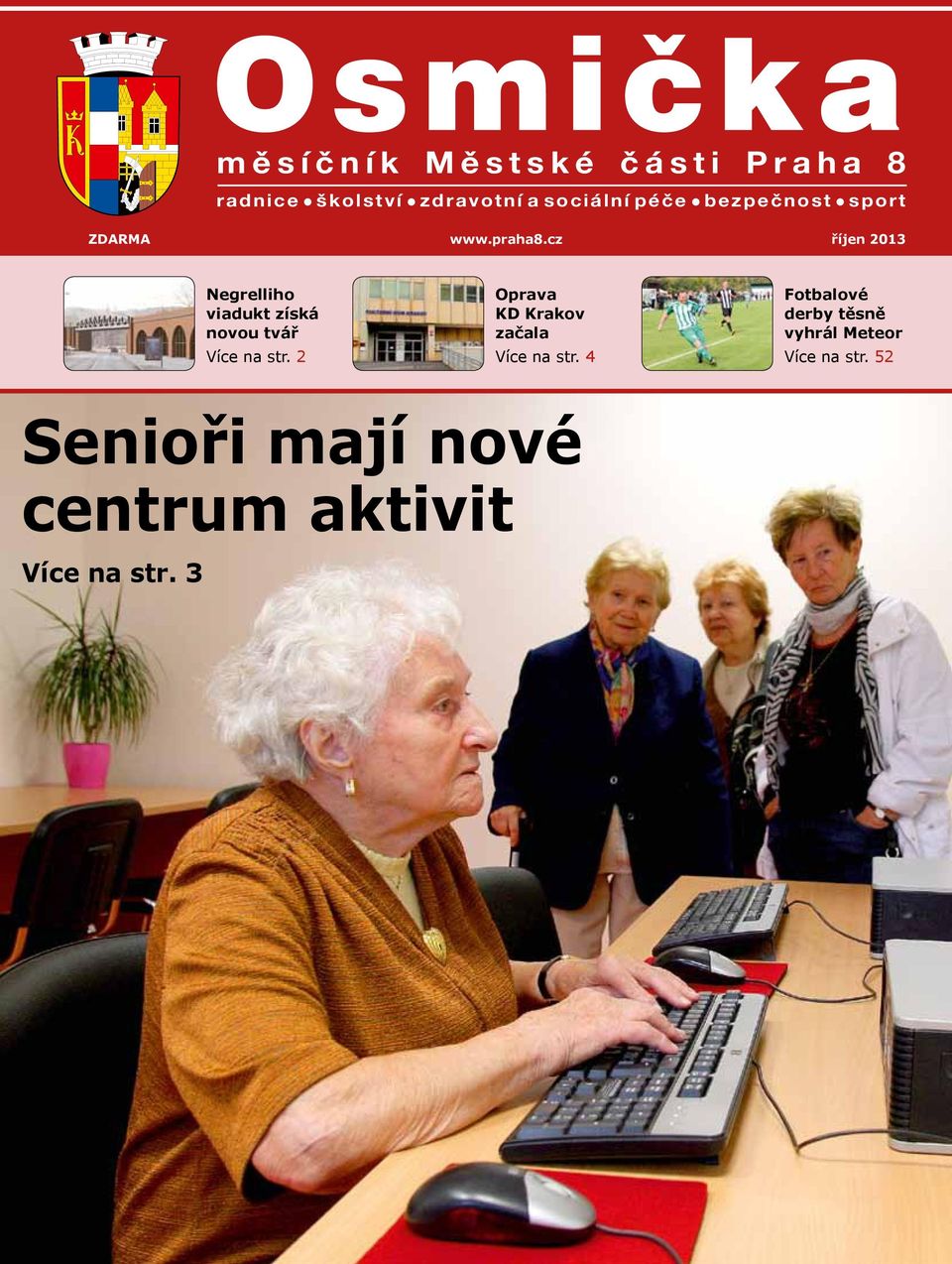 2 Oprava KD Krakov začala Více na str.