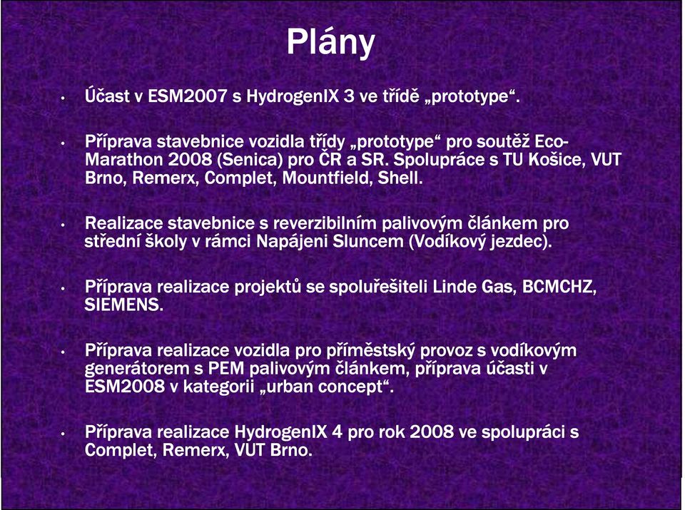 Realizace stavebnice s reverzibilním palivovým článkem pro střední školy v rámci Napájeni Sluncem (Vodíkový jezdec).