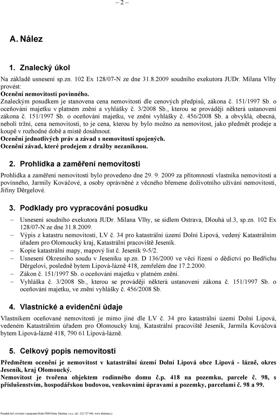 , kterou se provádějí některá ustanovení zákona č. 151/1997 Sb. o oceňování majetku, ve znění vyhlášky č. 456/2008 Sb.