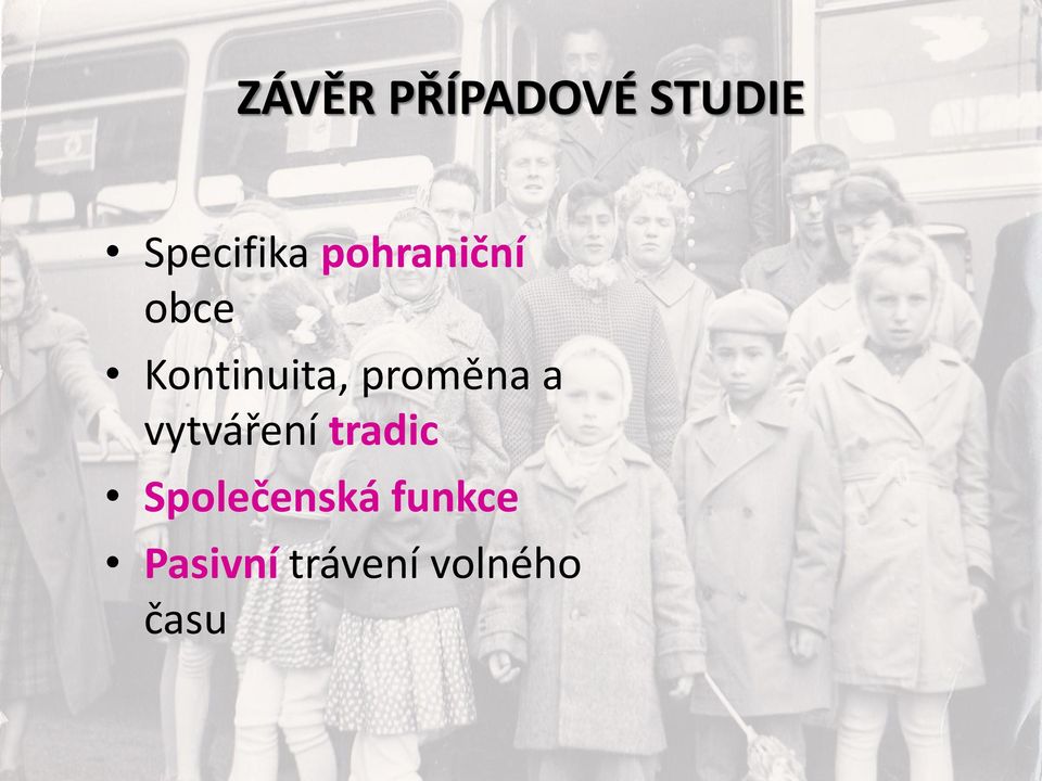 proměna a vytváření tradic