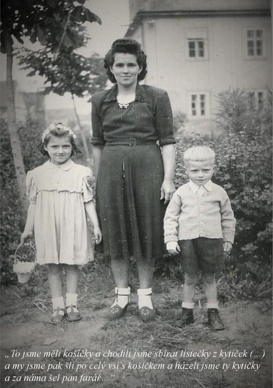 jsme pak šli po celý vsi s košíčkem a