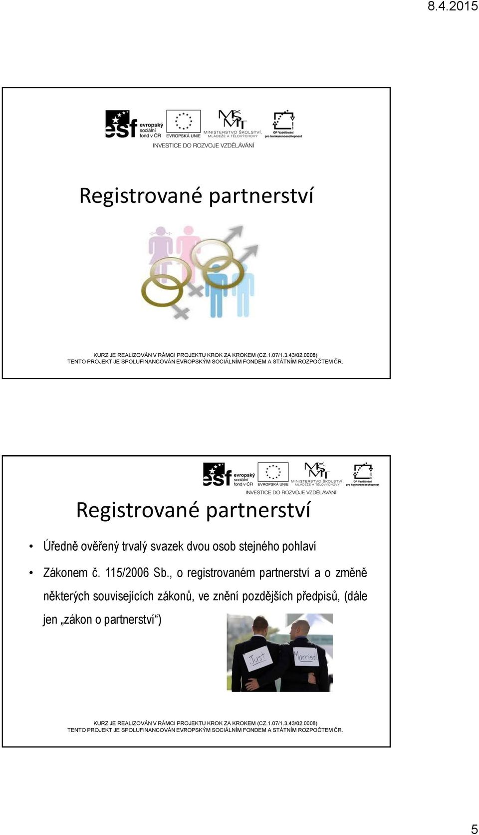 , o registrovaném partnerství a o změně některých souvisejících