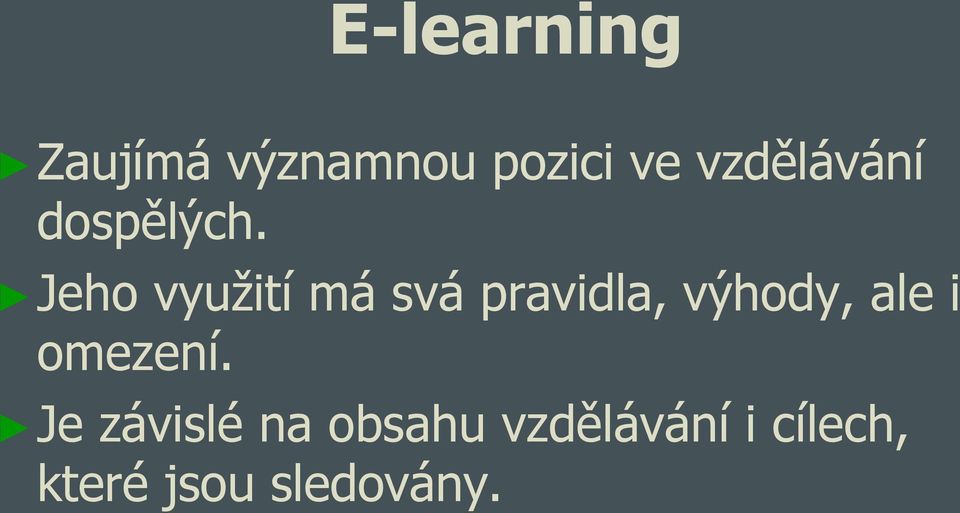 Jeho využití má svá pravidla, výhody, ale i