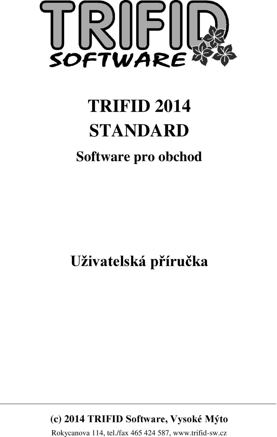 TRIFID Software, Vysoké Mýto