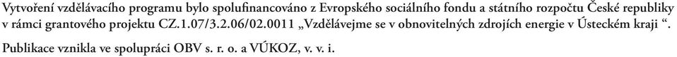 projektu CZ.1.07/3.2.06/02.