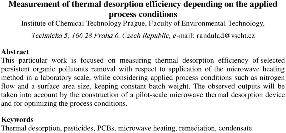 cz Abstract This particular work is focused on measuring thermal desorption efficiency of selected persistent organic pollutants removal with respect to application of the microwave heating method in