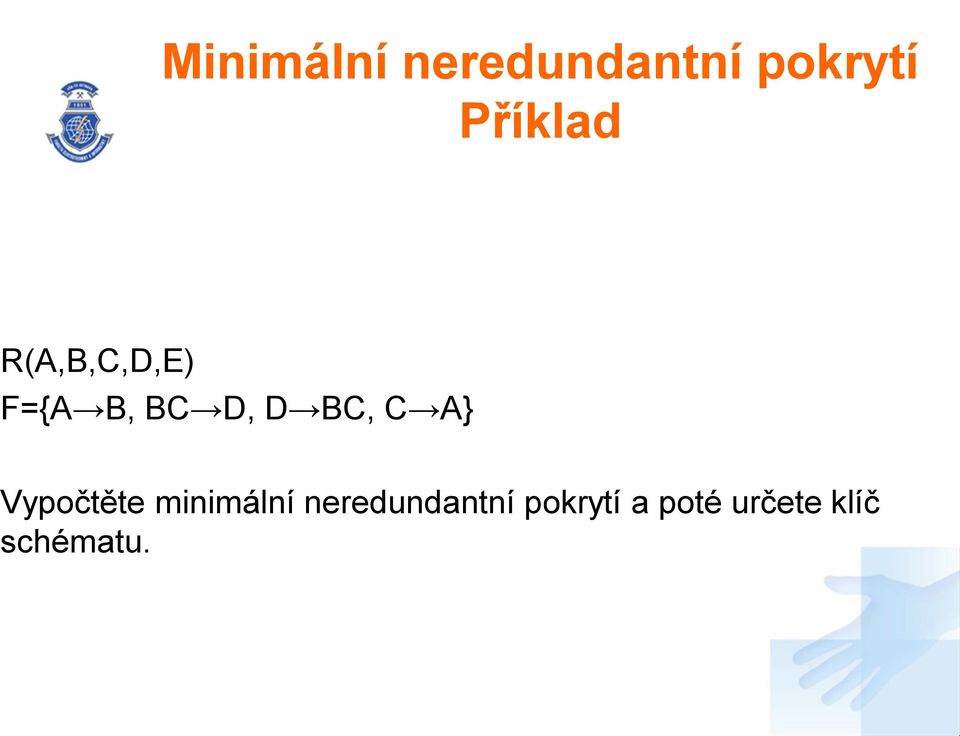 BC, C A} Vypočtěte minimální