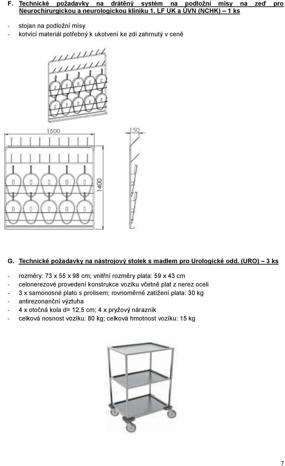 Technické požadavky na nástrojový stolek s madlem pro Urologické odd.