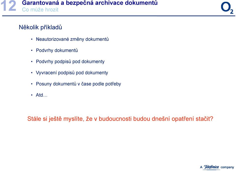 Vyvracení podpisů pod dokumenty Posuny dokumentů v čase podle