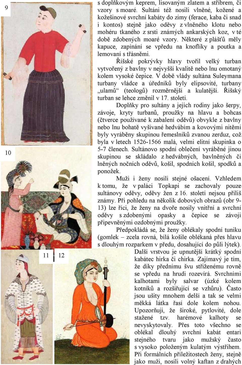 Cestovatel Rekreace Moderní osmanská říše oblečení žen Darebák malíř víc a  víc