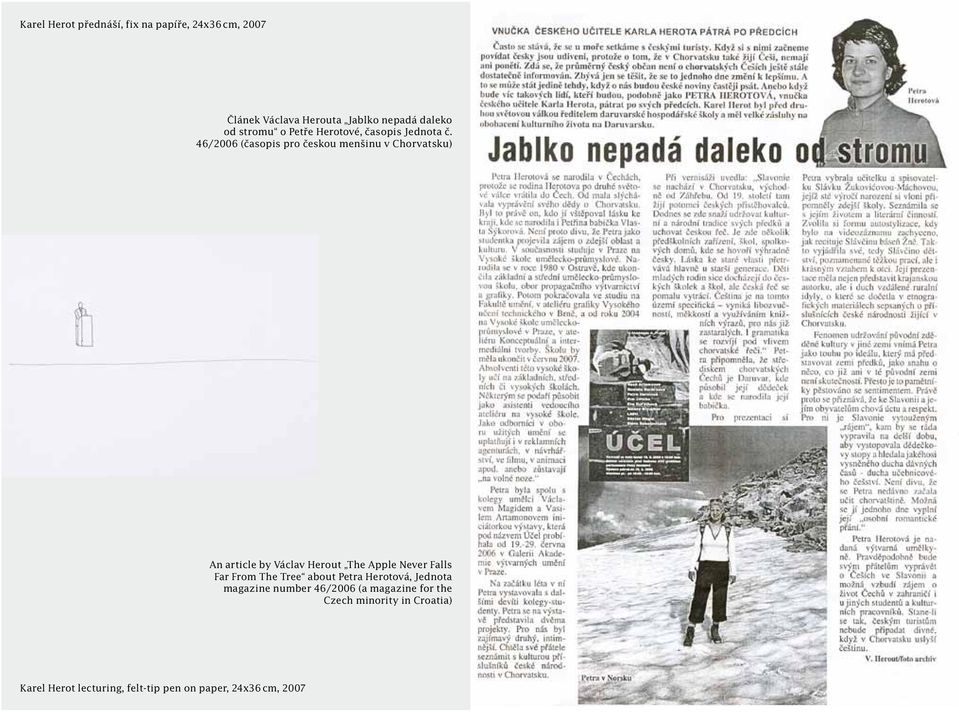 46/2006 (časopis pro českou menšinu v Chorvatsku) An article by Václav Herout The Apple Never Falls Far