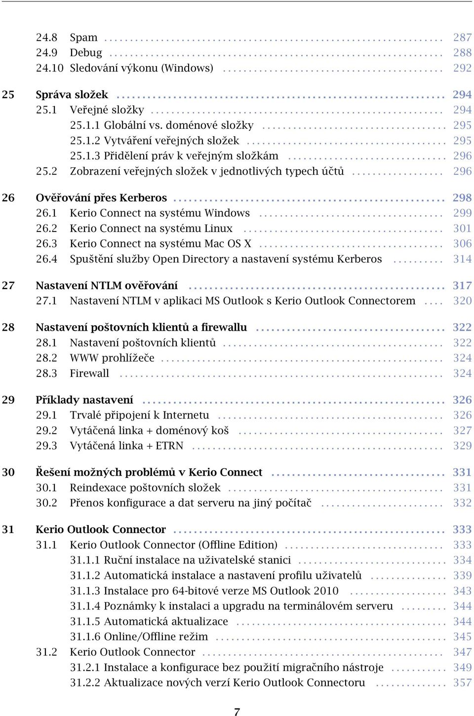 doménové složky.................................... 295 25.1.2 Vytváření veřejných složek....................................... 295 25.1.3 Přidělení práv k veřejným složkám............................... 296 25.