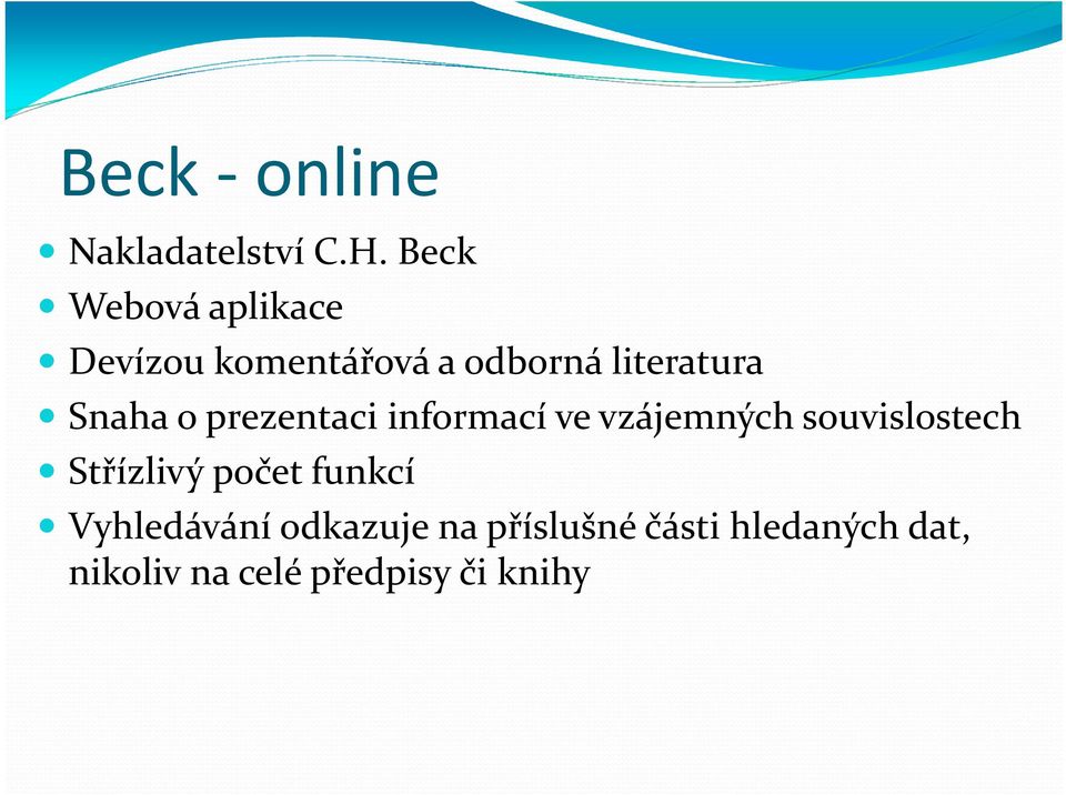 Snaha o prezentaci informací ve vzájemných souvislostech