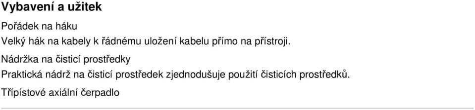 Nádržka na čisticí prostředky Praktická nádrž na čisticí