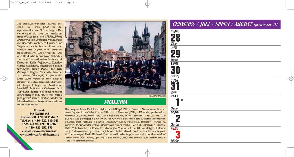 Als Dirigent und Lehrer für Blechinstrumente war er hier 20 Jahre tätig.