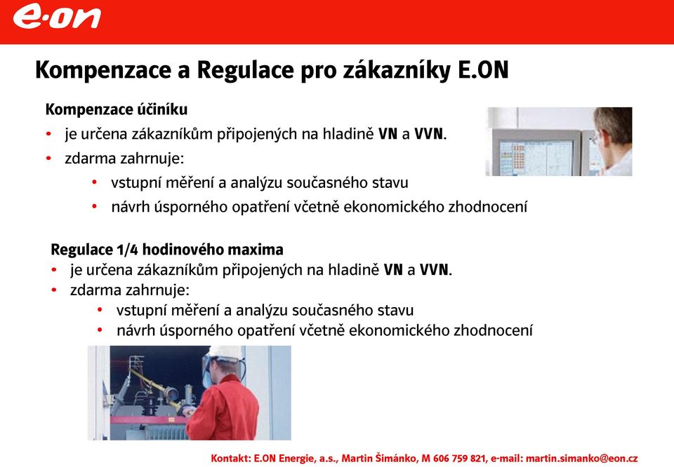 hodinového maxima je určena zákazníkům připojených na hladině VN a VVN.