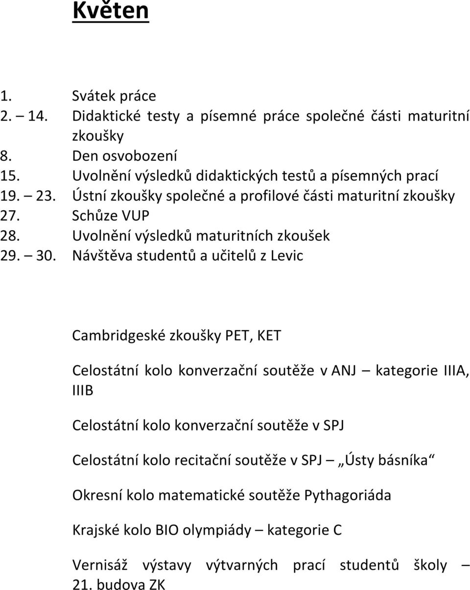 Uvolnění výsledků maturitních zkoušek 29. 30.