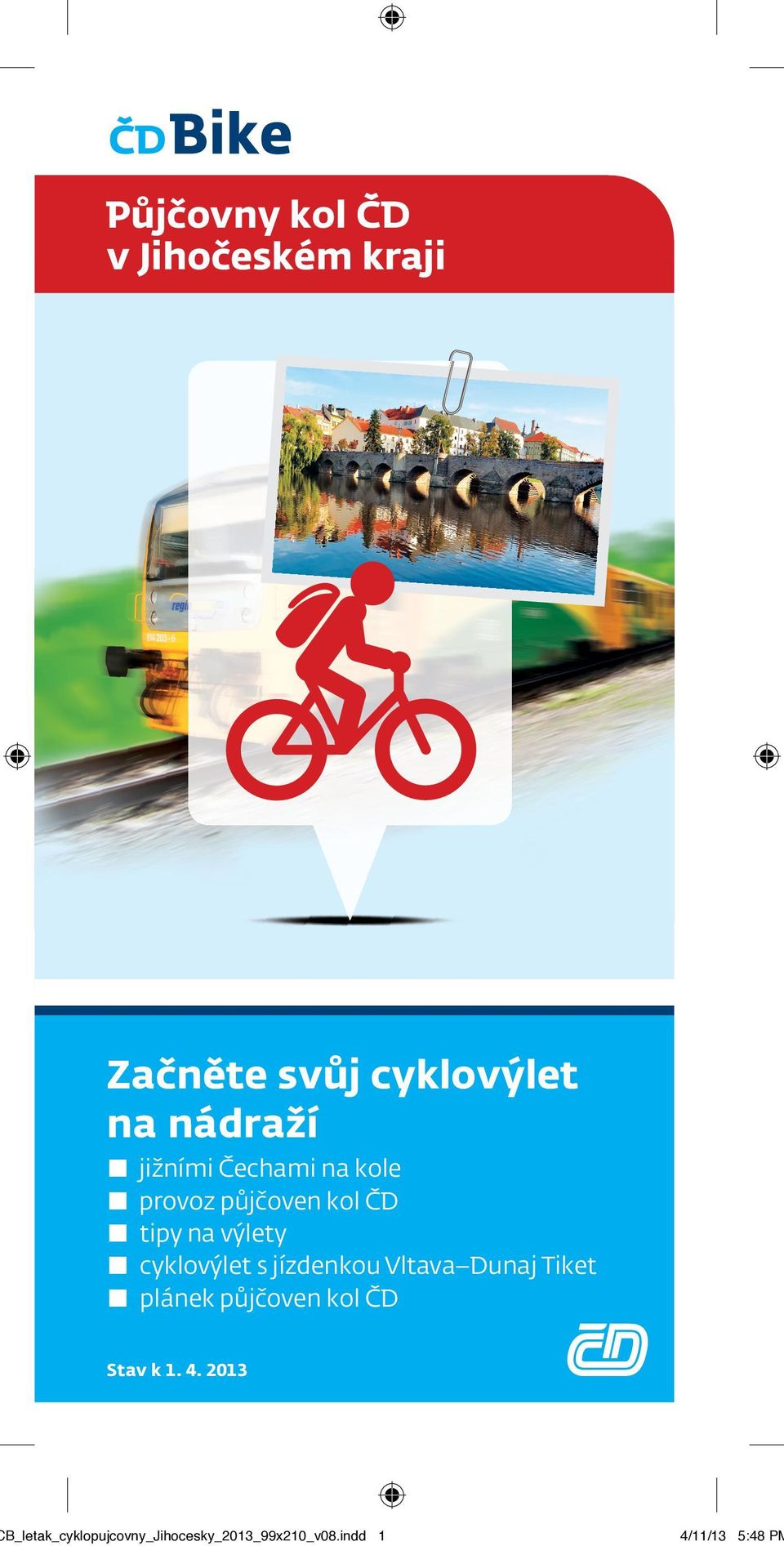 výlety cyklovýlet s jízdenkou Vltava Dunaj Tiket plák půjčoven kol