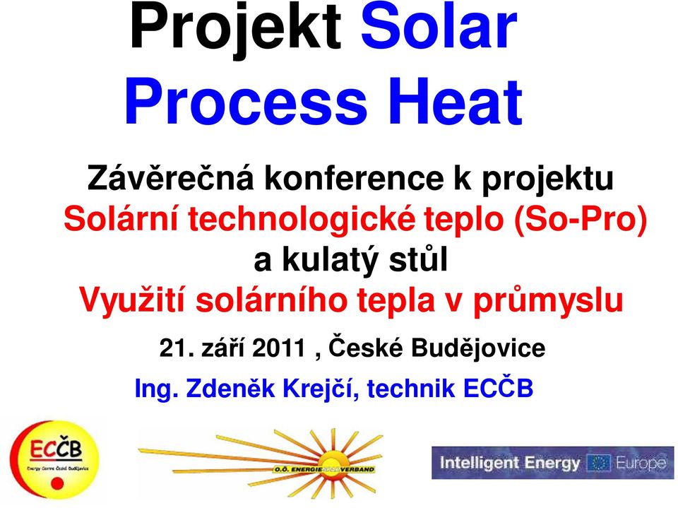 kulatý stůl Využití solárního tepla v průmyslu 21.