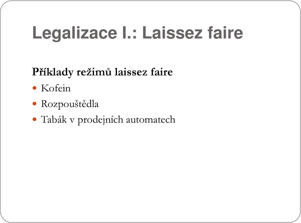 režimů laissez faire