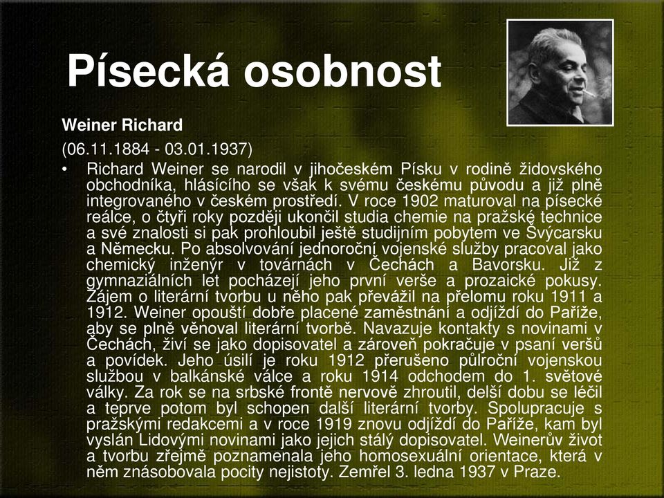 V roce 1902 maturoval na písecké reálce, o čtyři roky později ukončil studia chemie na pražské technice a své znalosti si pak prohloubil ještě studijním pobytem ve Švýcarsku a Německu.