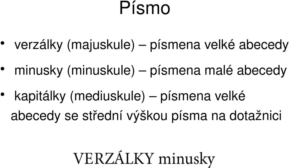 abecedy kapitálky (mediuskule) písmena