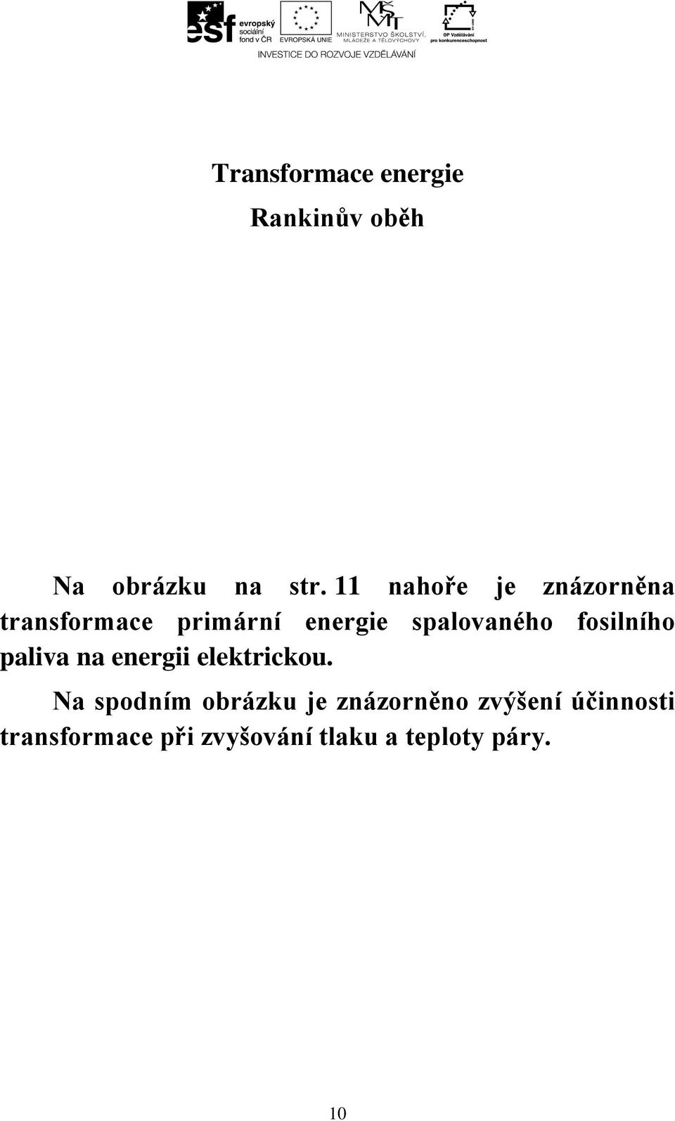 fosilního paliva na energii elektrickou.