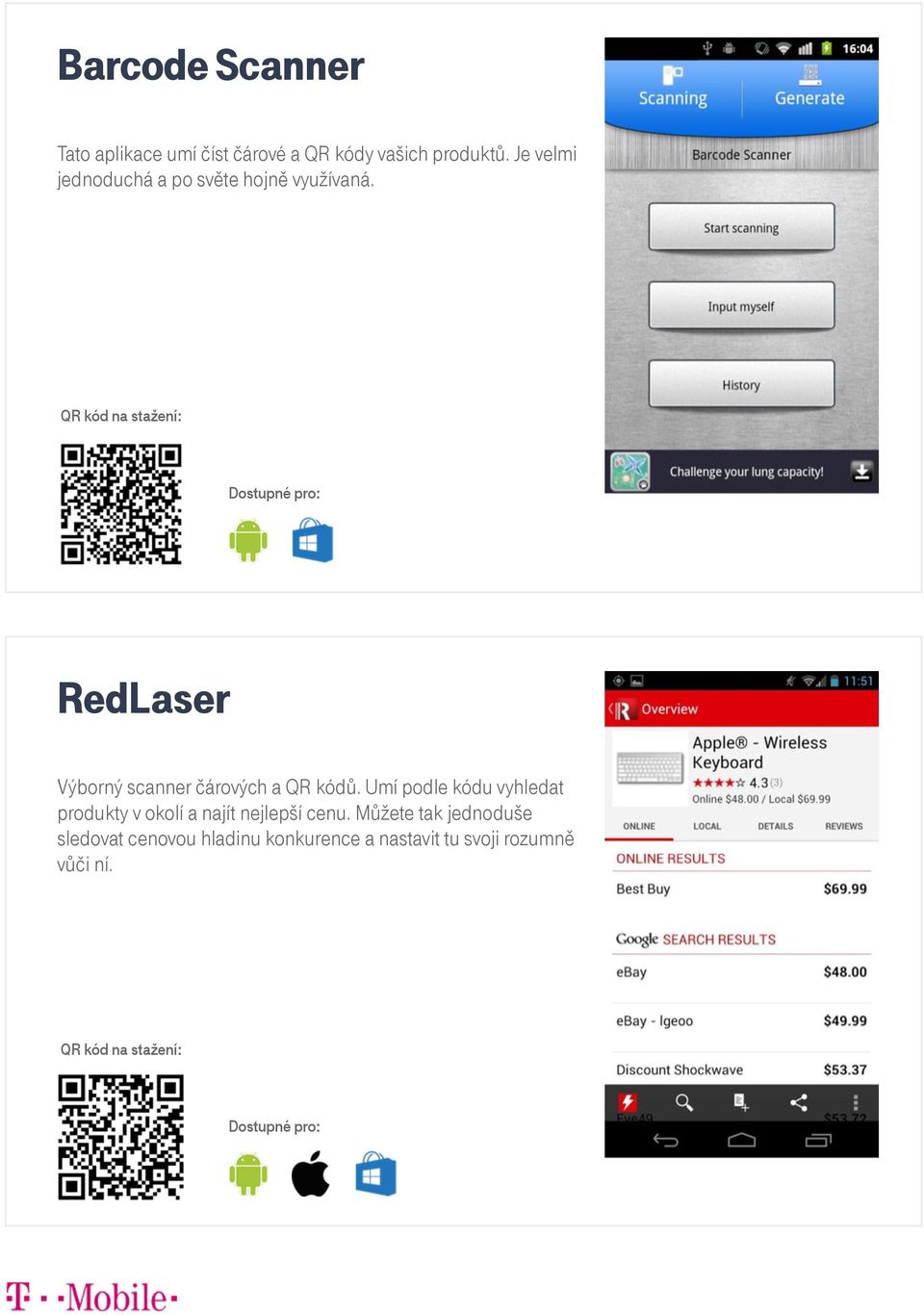 RedLaser Výborný scanner čárových a QR kódů.