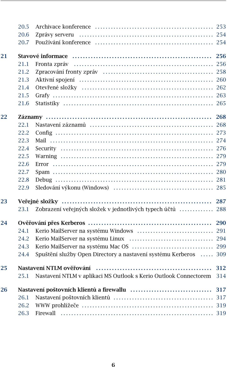 ......................................... 258 21.3 Aktivní spojení................................................... 260 21.4 Otevřené složky.................................................. 262 21.