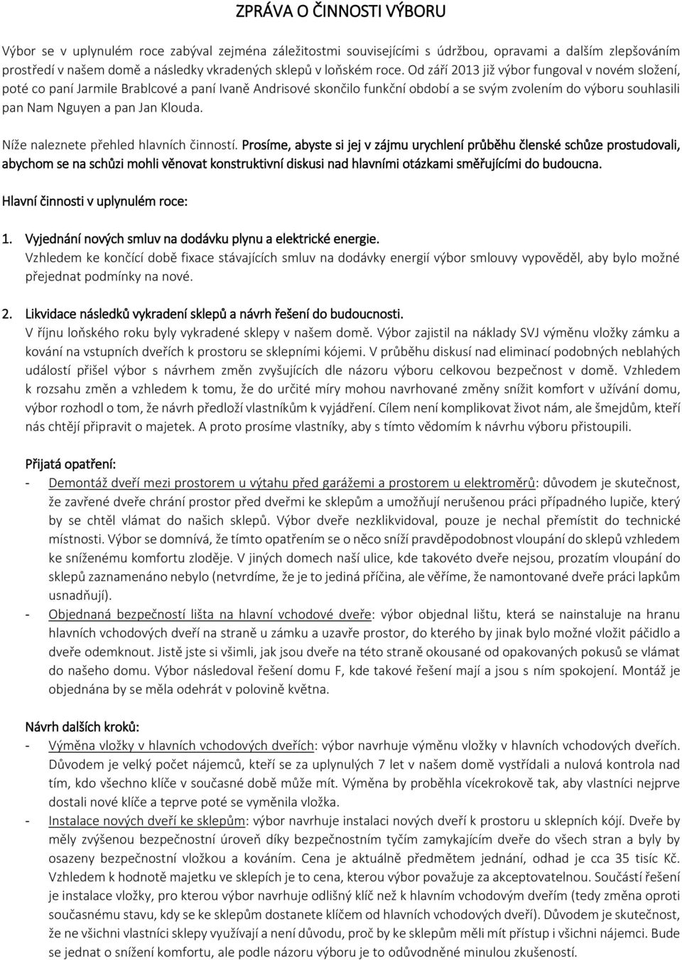 Klouda. Níže naleznete přehled hlavních činností.