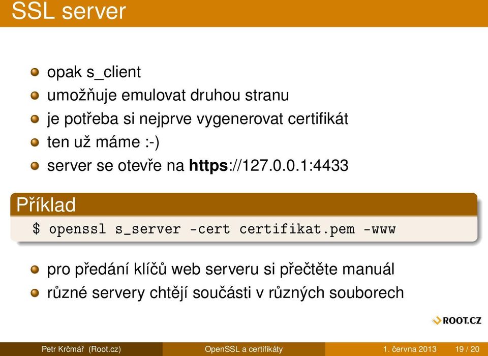 0.1:4433 $ openssl s_server -cert certifikat.