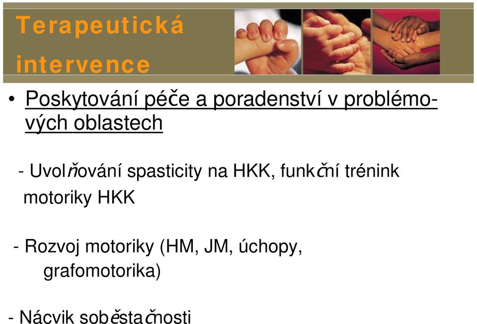 spasticity na HKK, funkní trénink motoriky HKK -