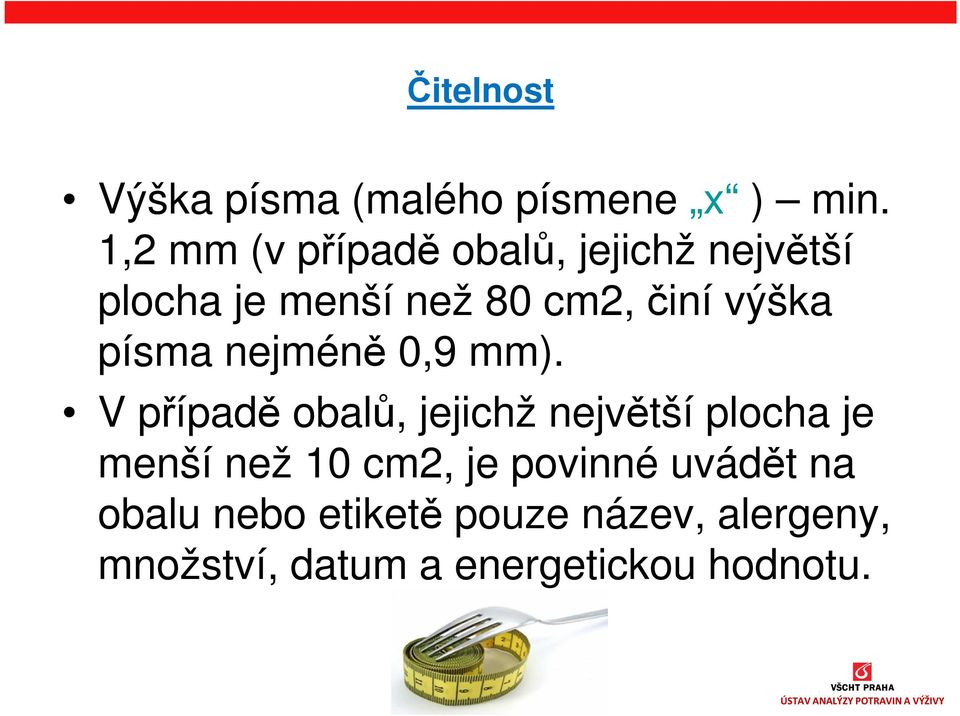 výška písma nejméně 0,9 mm).