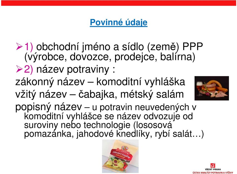 métský salám popisný název u potravin neuvedených v komoditní vyhlášce se název