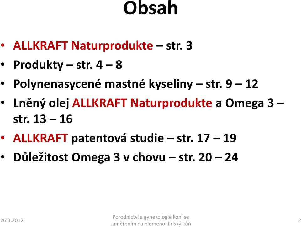 9 12 Lněný olej ALLKRAFT Naturprodukte a Omega 3 str.