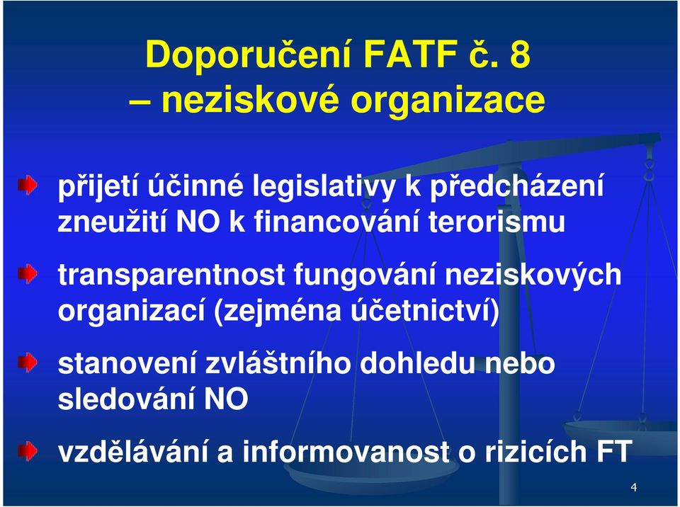 zneužití NO k financování terorismu transparentnost fungování