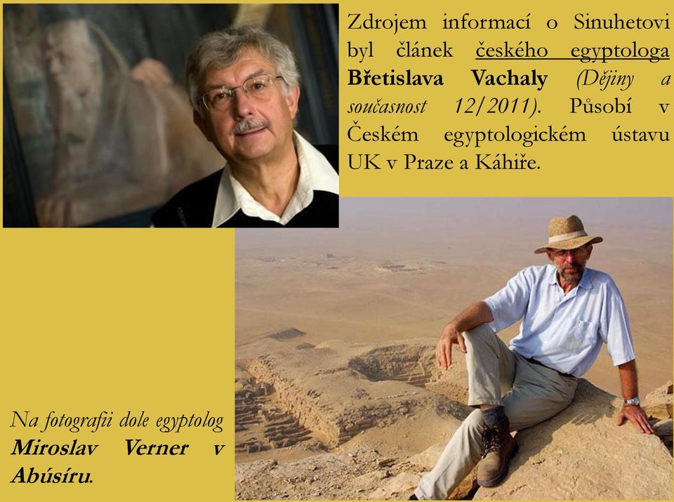 egyptologa Břetislava Vachaly (Dějiny a současnost