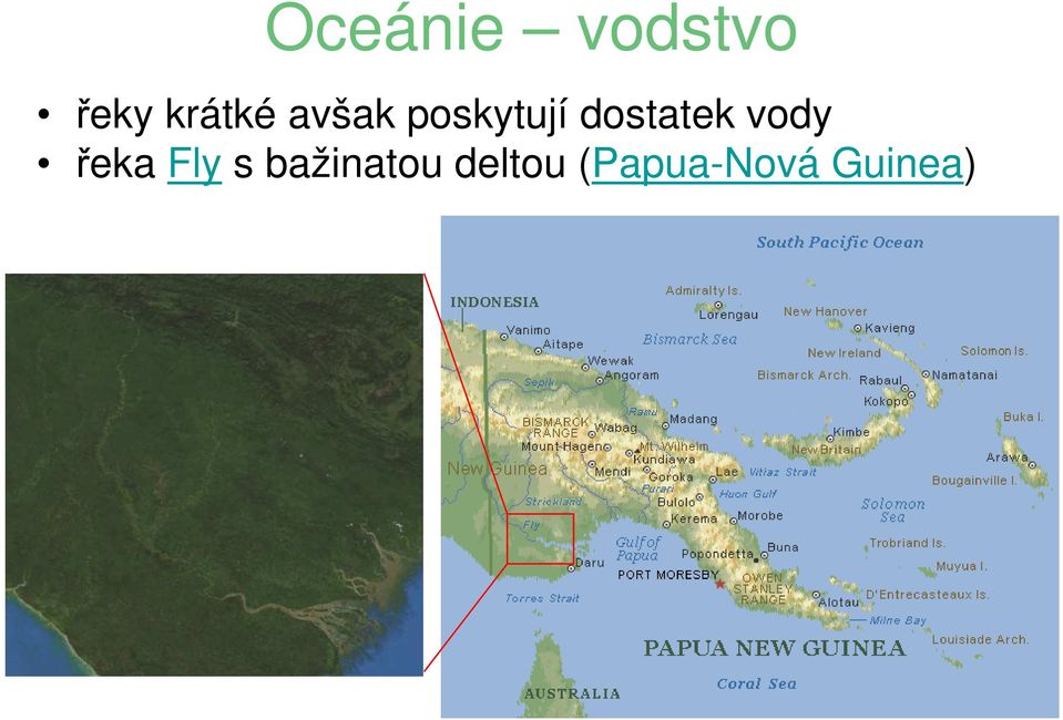 dostatek vody řeka Fly s